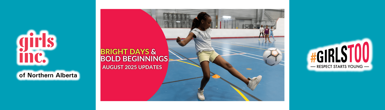 Bright Days & Bold Beginnings: July at Girls Inc.